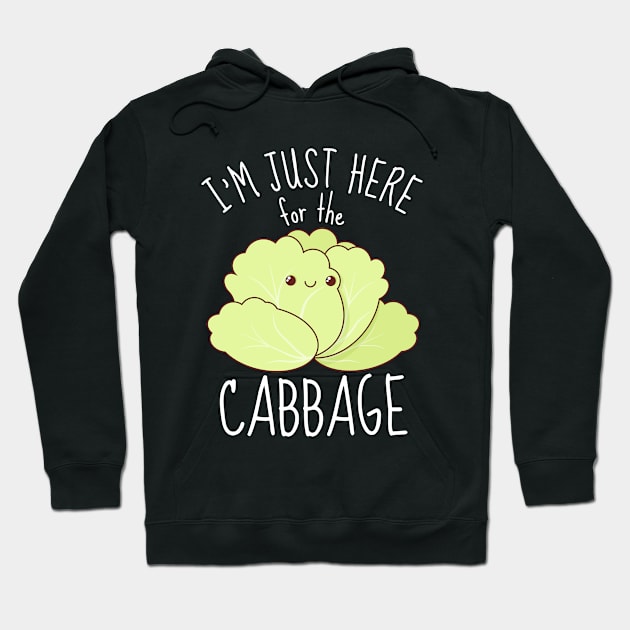 I'm Just Here For The Cabbage Funny Hoodie by DesignArchitect